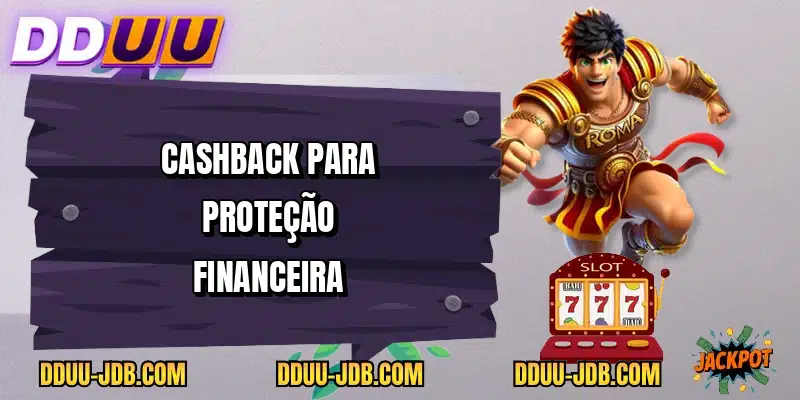 Cashback para proteção financeira