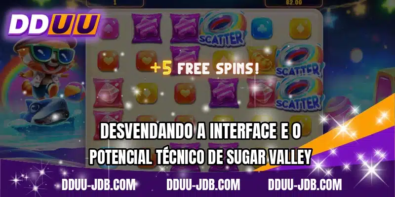 Desvendando a interface e o potencial técnico de Sugar Valley