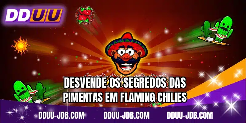 Desvende os segredos das pimentas em Flaming Chilies