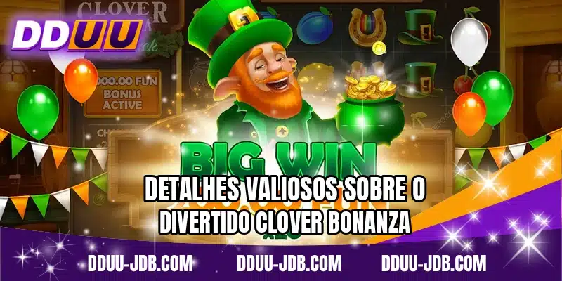 Detalhes valiosos sobre o divertido Clover Bonanza