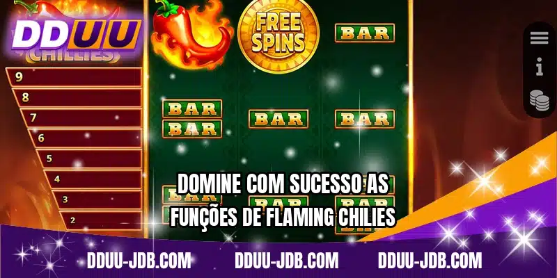 Domine com sucesso as funções de Flaming Chilies