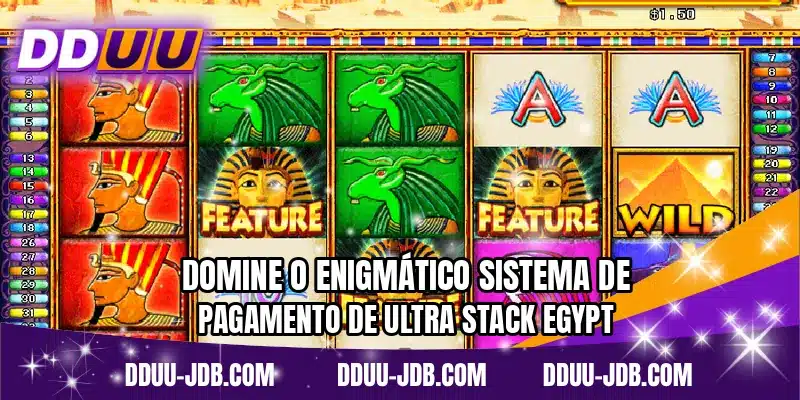 Domine o enigmático sistema de pagamento de Ultra Stack Egypt
