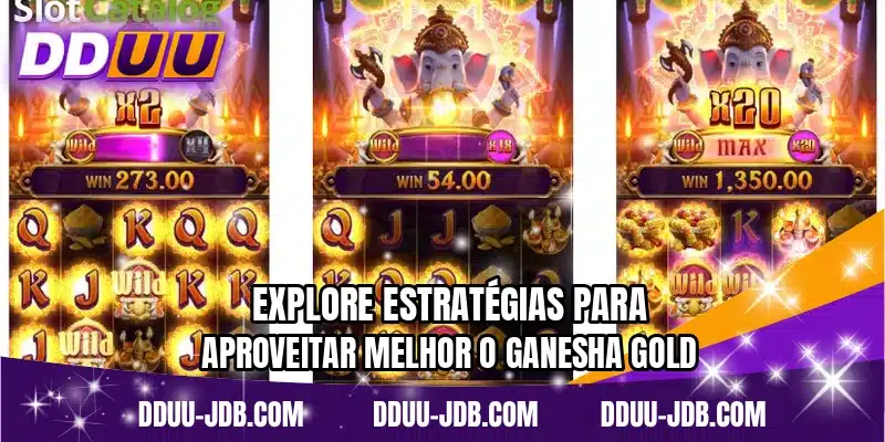 Explore estratégias para aproveitar melhor o Ganesha Gold