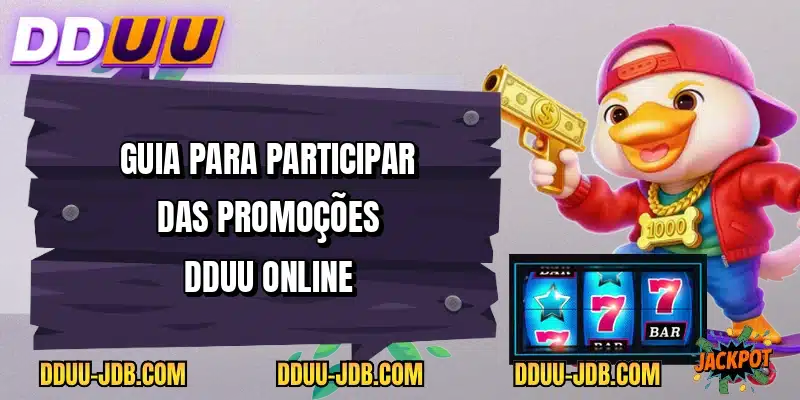Guia para participar das promoções DDUU online