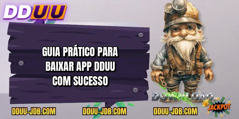 Guia prático para baixar app DDUU com sucesso