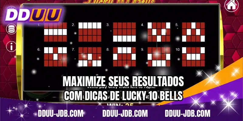 Maximize seus resultados com dicas de Lucky 10 Bells