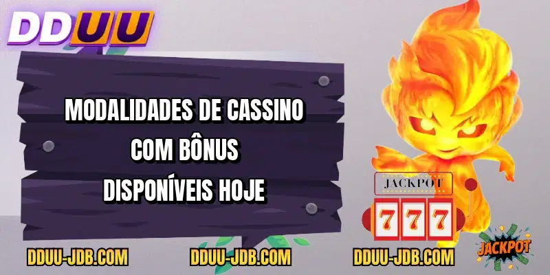 Modalidades de cassino com bônus disponíveis hoje