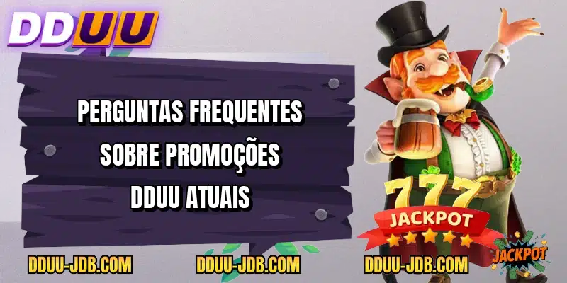 Perguntas frequentes sobre promoções DDUU atuais