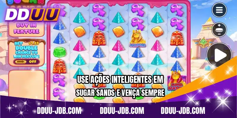 Use ações inteligentes em Sugar Sands e vença sempre