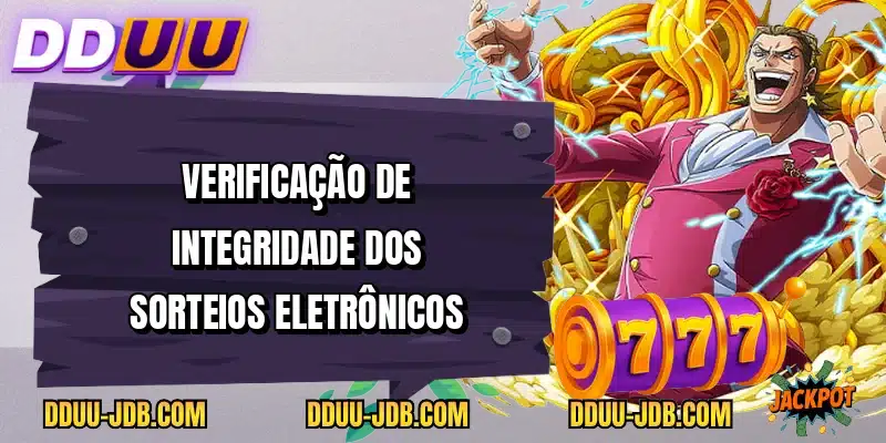 Verificação de integridade dos sorteios eletrônicos