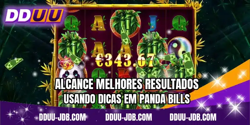 Alcance melhores resultados usando dicas em Panda Bills