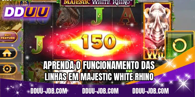 Aprenda o funcionamento das linhas em Majestic White Rhino