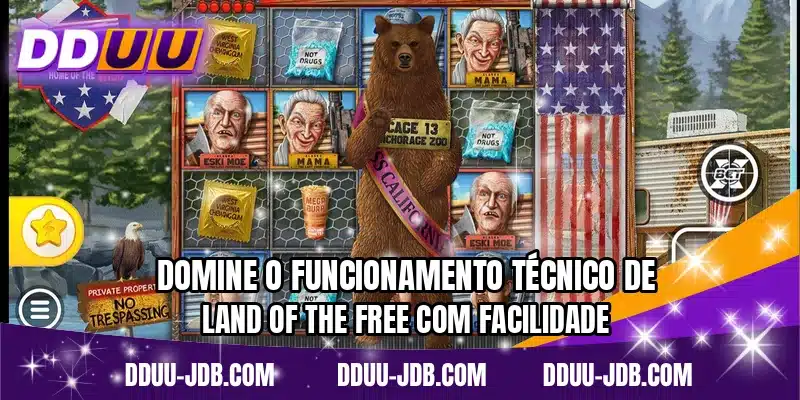 Domine o funcionamento técnico de Land of the Free com facilidade
