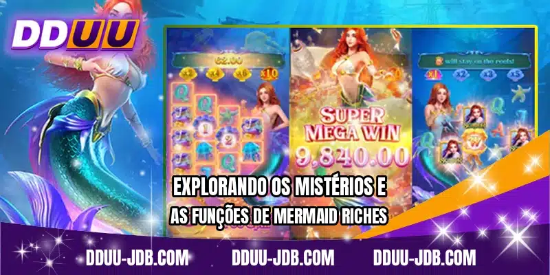 Explorando os mistérios e as funções de Mermaid Riches