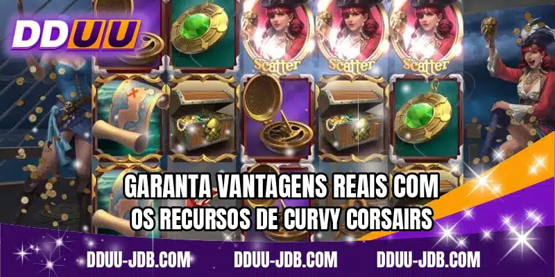 Garanta vantagens reais com os recursos de Curvy Corsairs